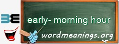 WordMeaning blackboard for early-morning hour